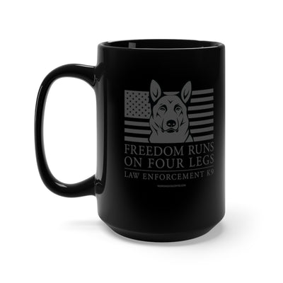 Freedom Runs On Four Legs, 15oz Mug - LEK9 Tactical