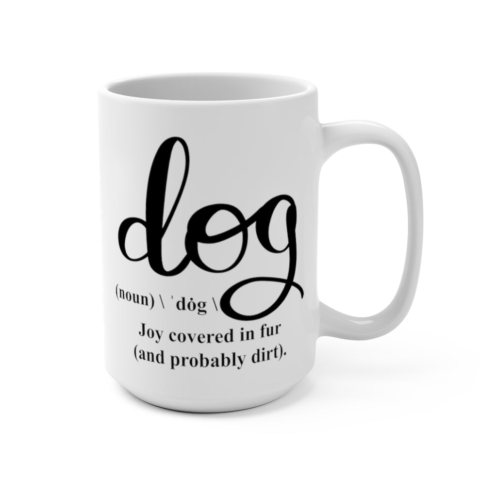 Dog Definition of Joy - 15oz Mug