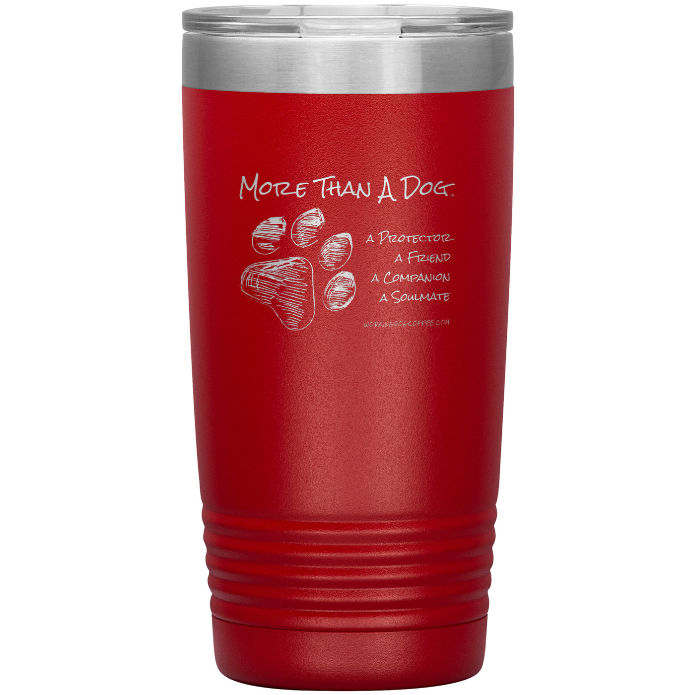 More Than A Dog - Companion Edition, 20oz Stainless Tumbler