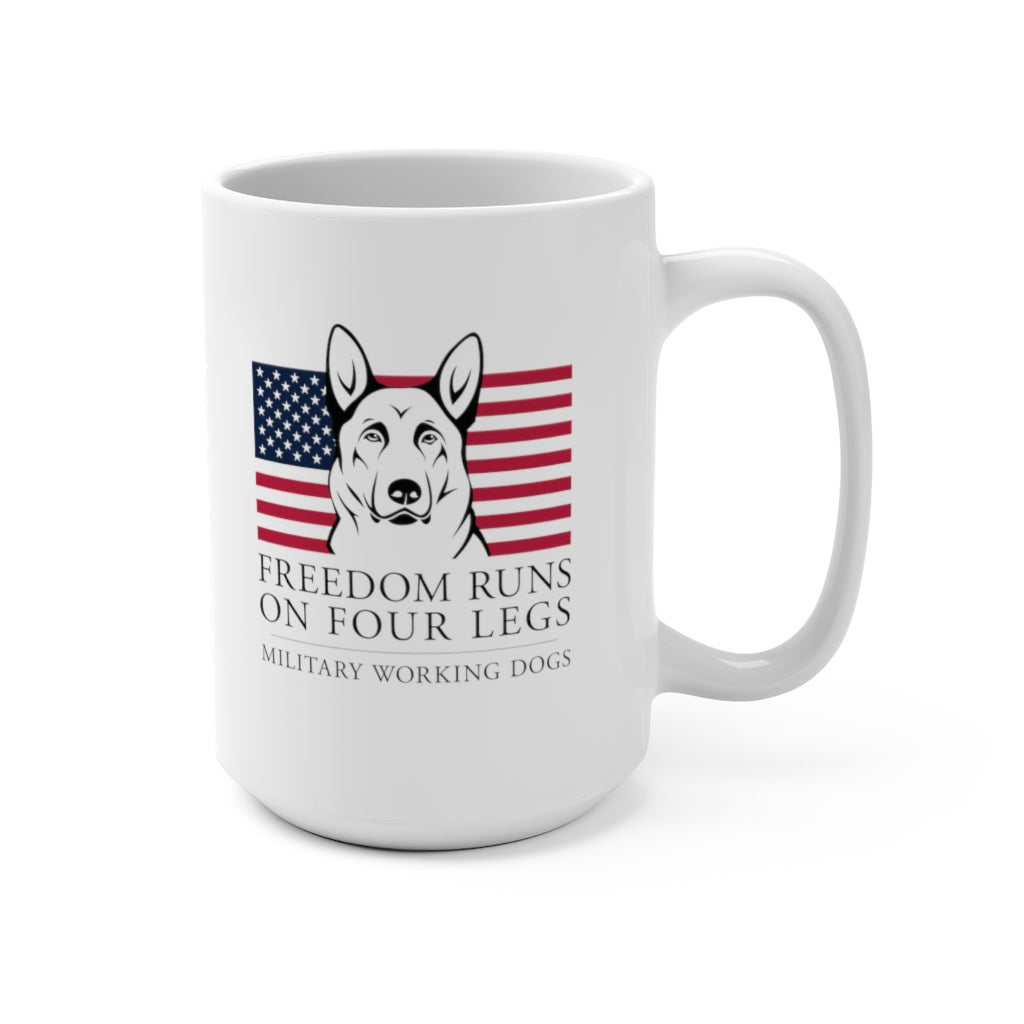 Freedom Runs On Four Legs MWD, 15oz Mug